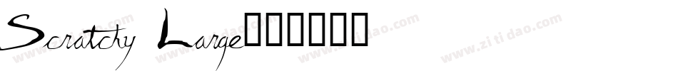 Scratchy Large字体转换